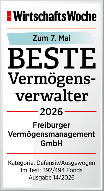 Auszeichnung der WirtschaftsWoche: „BESTE Vermögensverwalter 2026“ für die Freiburger Vermögensmanagement GmbH in der Kategorie „Defensiv-Ausgewogen“.